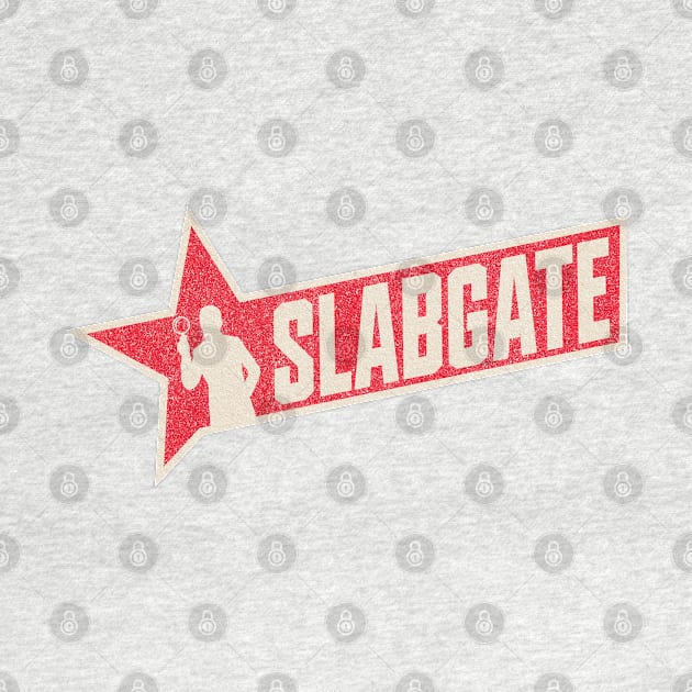 Slabgate by OldSalt